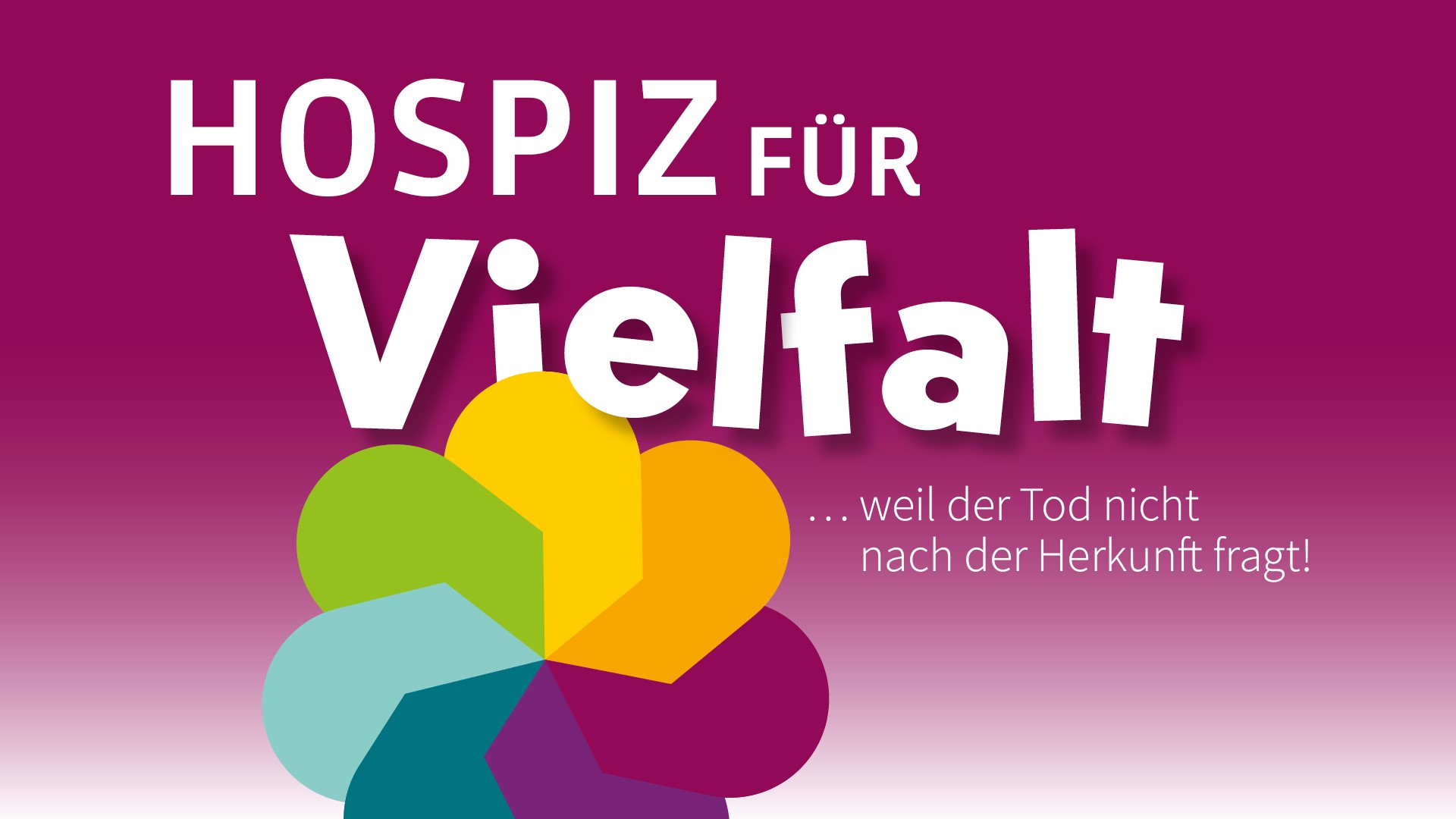 Veranstaltungsbanner mit dem Motto „Hospiz für Vielfalt … weil der Tod nicht nach der Herkunft fragt!“.
